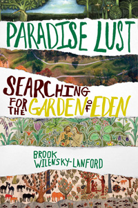 Order the book from Amazon Paradise Lust: Searching for the Garden of Eden (book cover)
