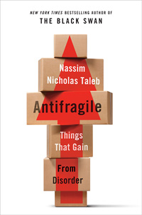 Antifragile: How to Live in a World We Don't Understand (book cover)