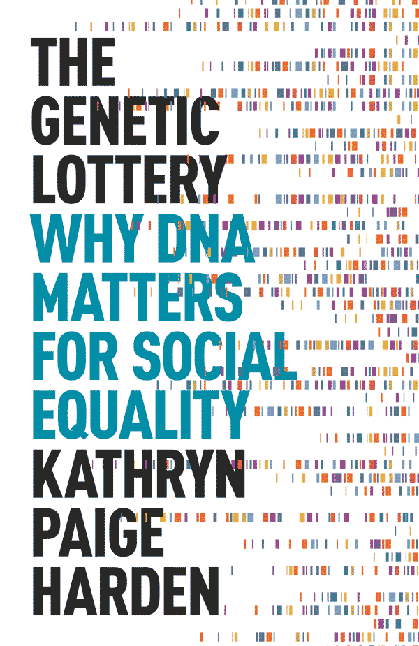 The Genetic Lottery: Why DNA Matters for Social Equality (book cover)