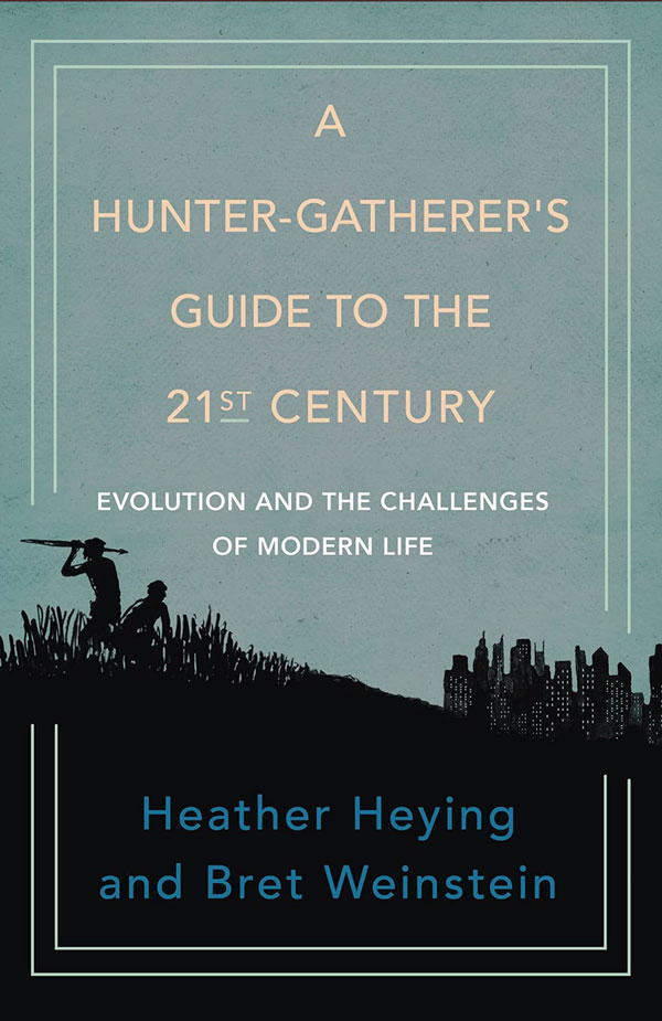 A Hunter-Gatherer’s Guide to the 21st Century (book cover)
