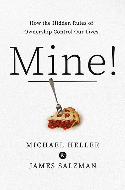 Mine! How the Hidden Rules of Ownership Control Our Lives (book cover)