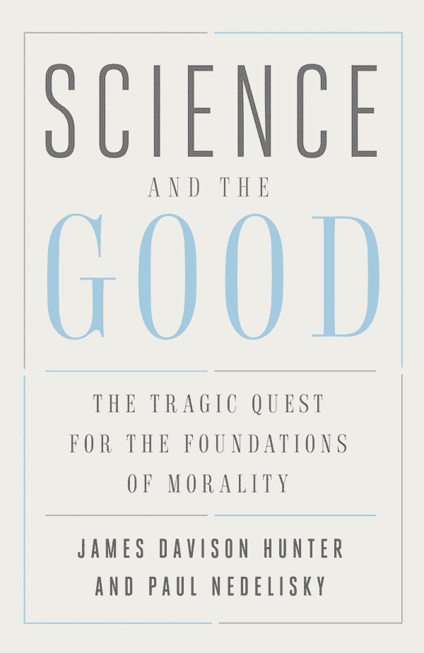 Science and the Good: The Tragic Quest for the Foundations of Morality (book cover)